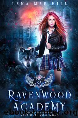 Ravenwood Academy_Year One_Wolf Moon by Lena Mae Hill