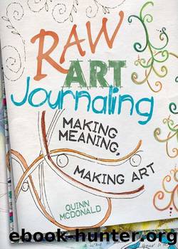 Raw Art Journaling by Quinn McDonald