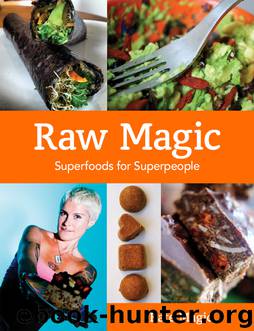 Raw Magic: Superfoods for Superpeople by Kate Magic