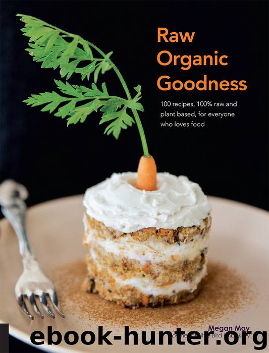Raw Organic Goodness by Megan May