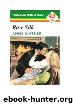 Raw Silk by Anne Mather