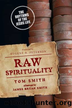 Raw Spirituality by Smith Tom;