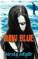Raw blue by Kirsty Eagar