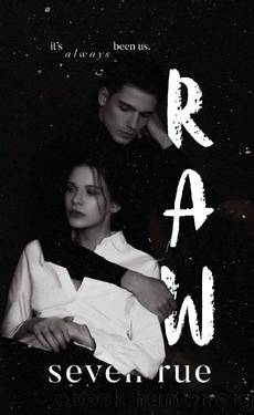 Raw: A Dark & Taboo Romance by Seven Rue