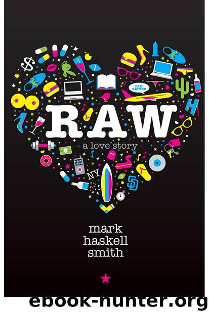 Raw: A Love Story by Smith Mark Haskell
