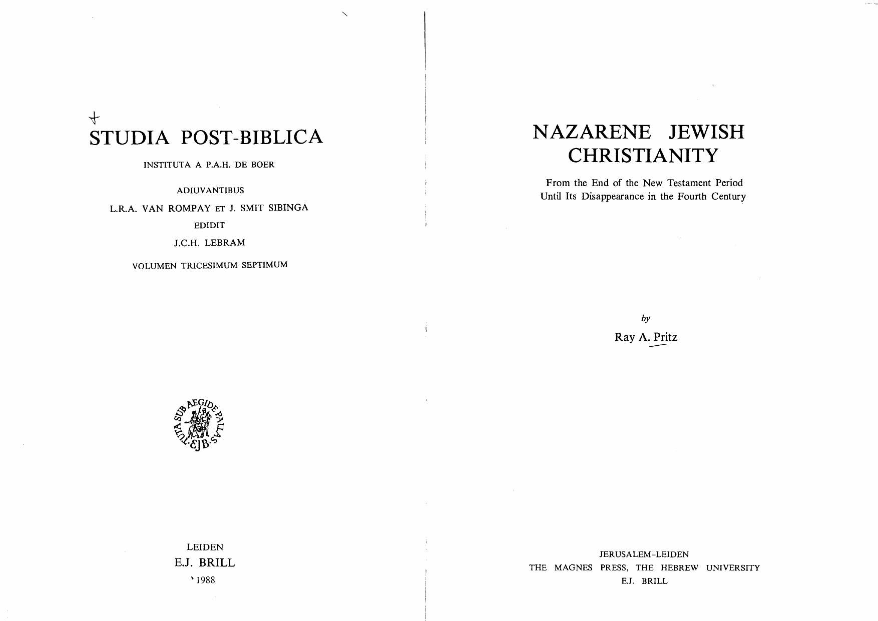 Ray A. Pritz-Nazarene Jewish Christianity From the End of the New Testament Period Until Its Disappearance in the Fourth Century (1988) by Unknown
