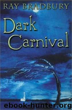 Ray Bradbury by Dark Carnival