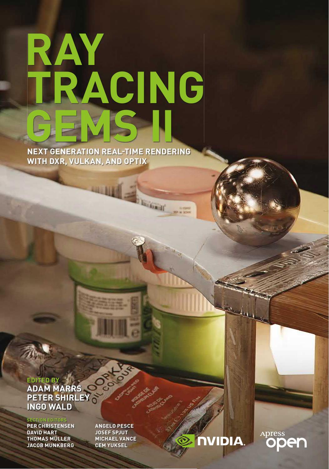 Ray Tracing Gems II: Next Generation Real-Time Rendering with Dxr, Vulkan, and Optix by Adam Marrs; Peter Shirley; Ingo Wald