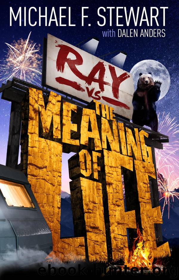 Ray Vs the Meaning of Life by Michael F. Stewart