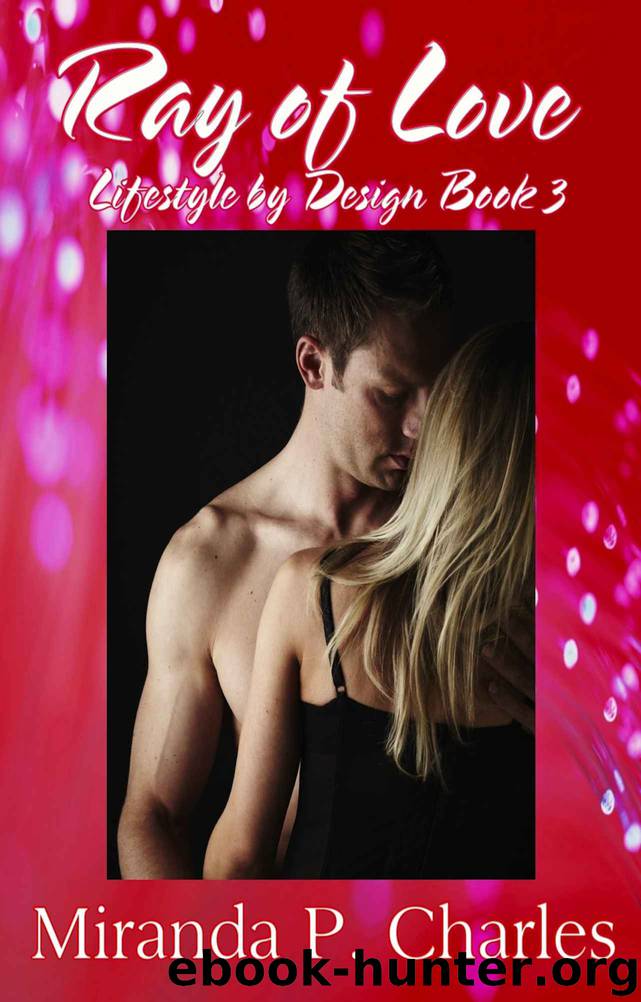 Ray of Love (Lifestyle by Design Book 3) by Charles Miranda P