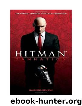 Raymond Benson - 2012 - Hitman: Damnation by Raymond Benson
