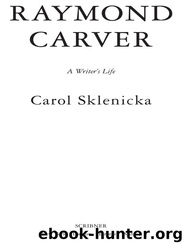 Raymond Carver by Carol Sklenicka