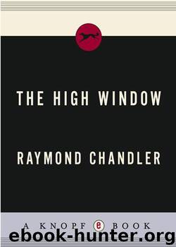 Raymond Chandler by The High Window