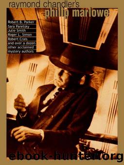 Raymond Chandler's Philip Marlowe by Raymond Chandler & Robert B. Parker (ed)