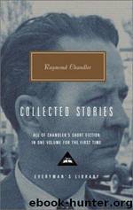Raymond Chandler: Collected Stories by Raymond Chandler