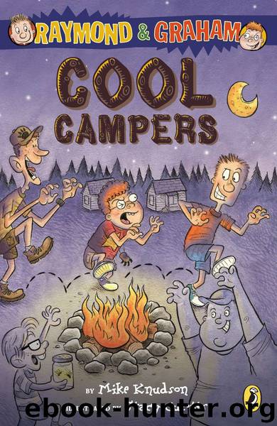 Raymond and Graham: Cool Campers by Mike Knudson