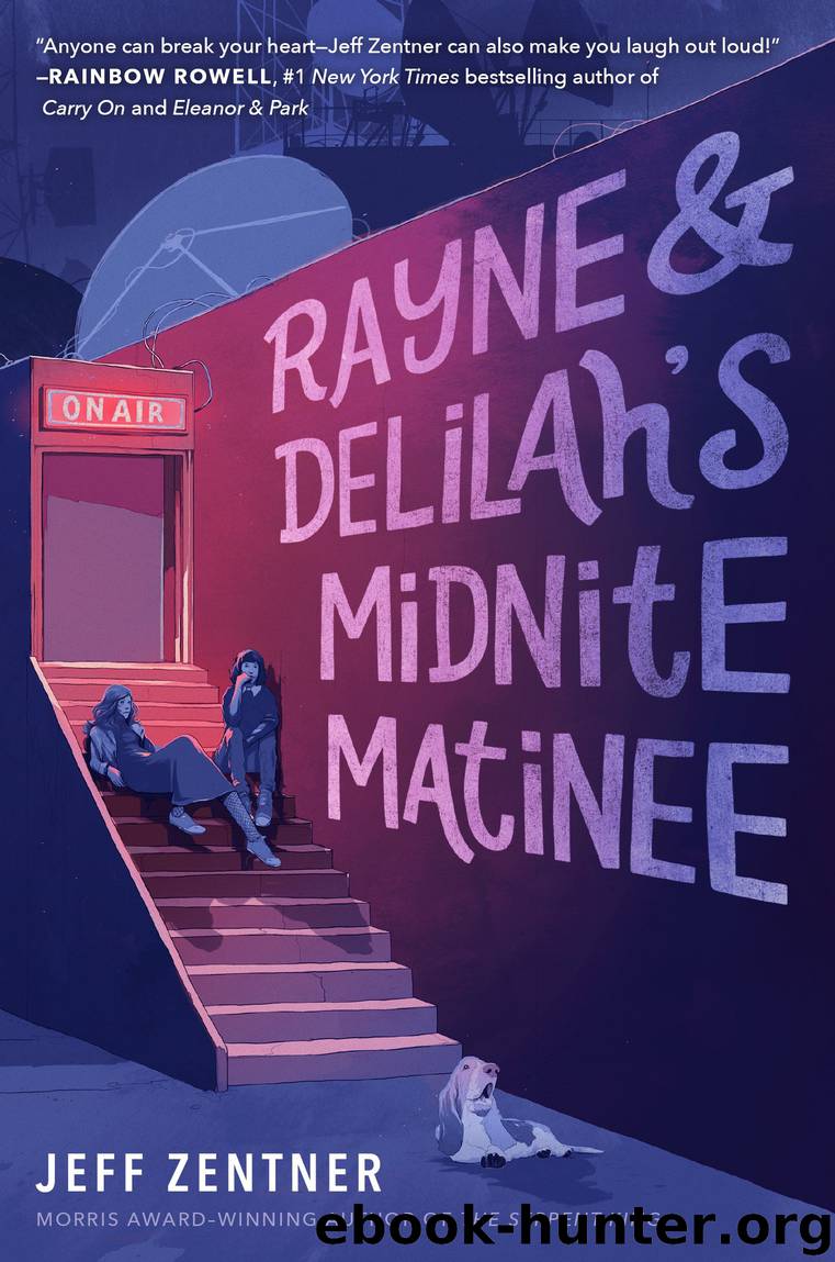 Rayne & Delilah's Midnite Matinee by Jeff Zentner