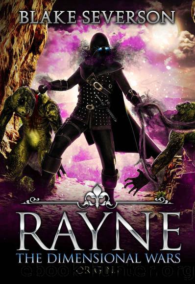 Rayne: The Dimensional Wars Origins by Blake Severson