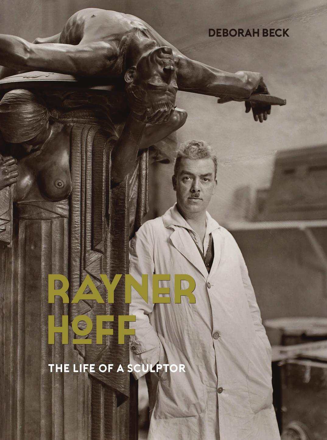 Rayner Hoff : The Life of a Sculptor by Deborah Beck