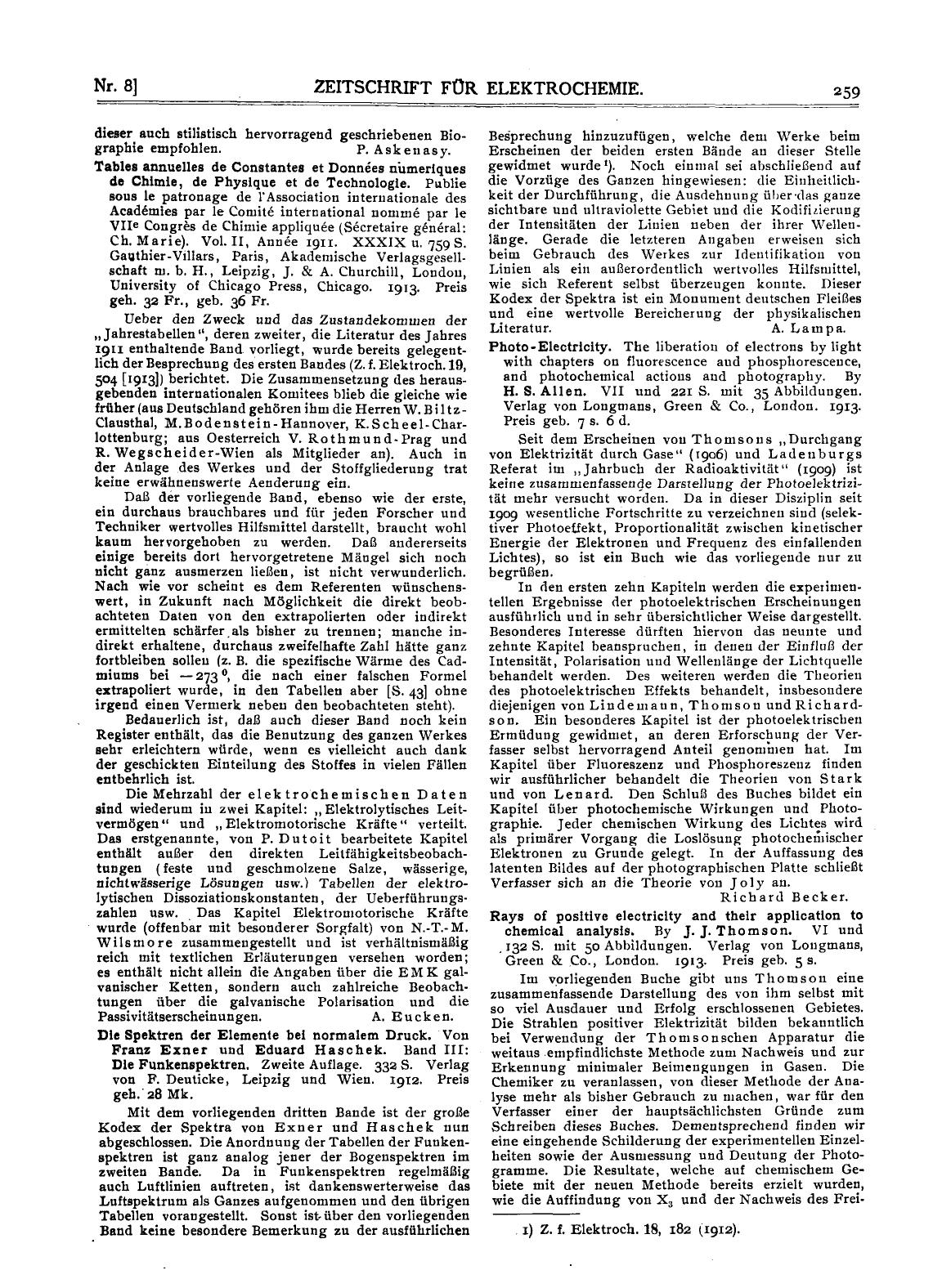Rays of positive electricity and their application to chemical analysis. By J.J. Thomson. VI und 132 S. mit 50 Abbildungen. Verlag von Longmans, Green & Co., London. 1913. Preis geh. 5 s by Unknown