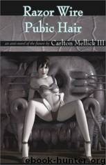 Razor Wire Pubic Hair by Mellick III Carlton