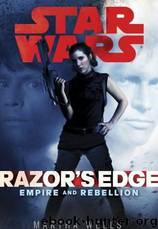 Razor’s Edge: Star Wars (Empire and Rebellion) by Martha Wells