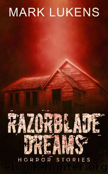 Razorblade Dreams_Horror Stories by Mark Lukens
