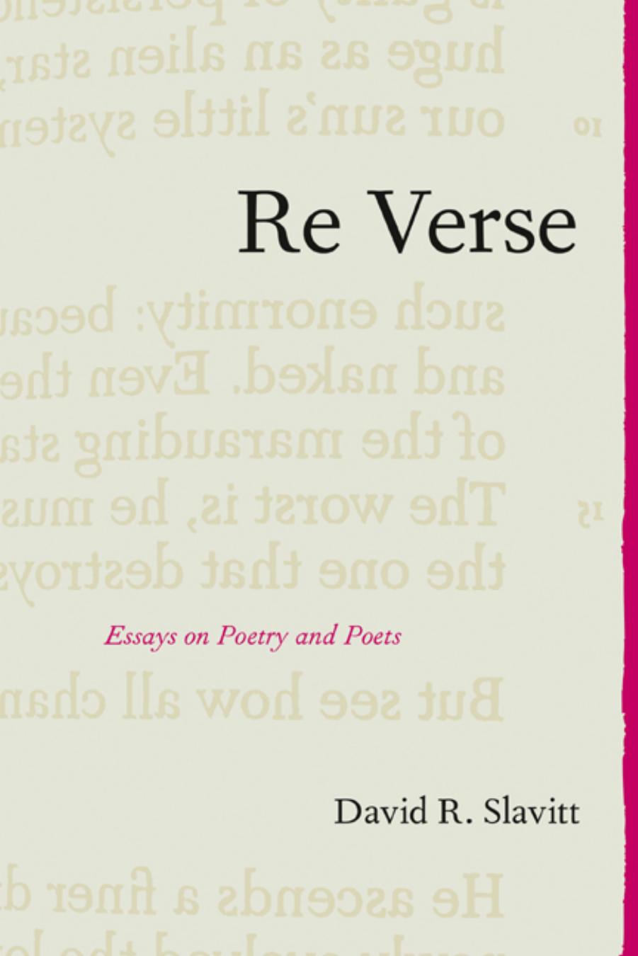 Re verse: essays on poetry and poets by David R. Slavitt