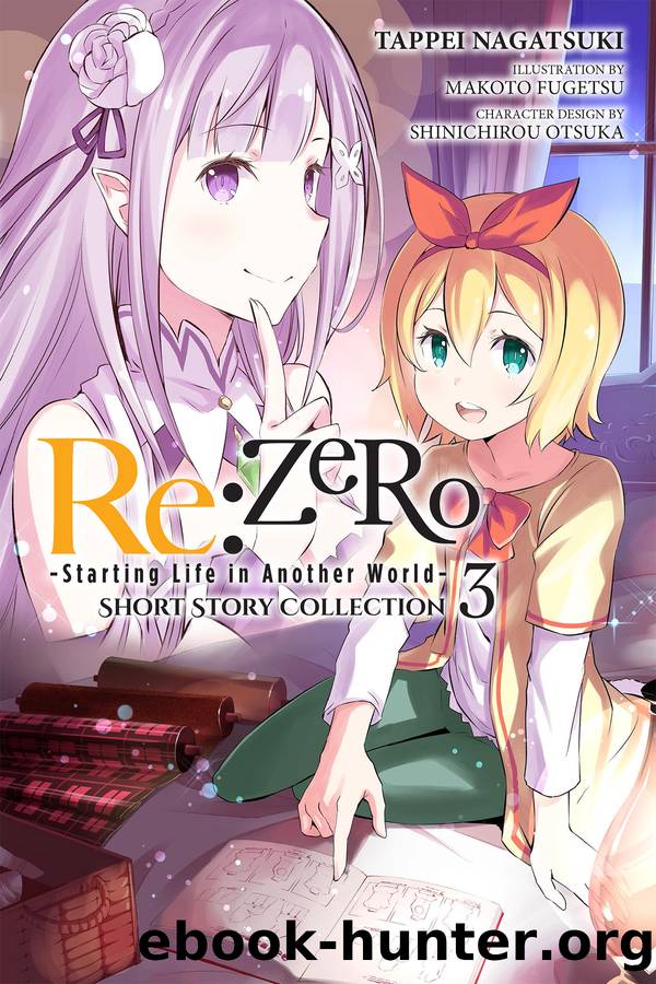 Re:ZERO -Starting Life in Another World- Short Story Collection, Vol. 3 by unknow