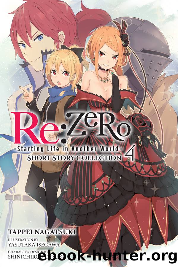 Re:ZERO -Starting Life in Another World- Short Story Collection, Vol. 4 by unknow