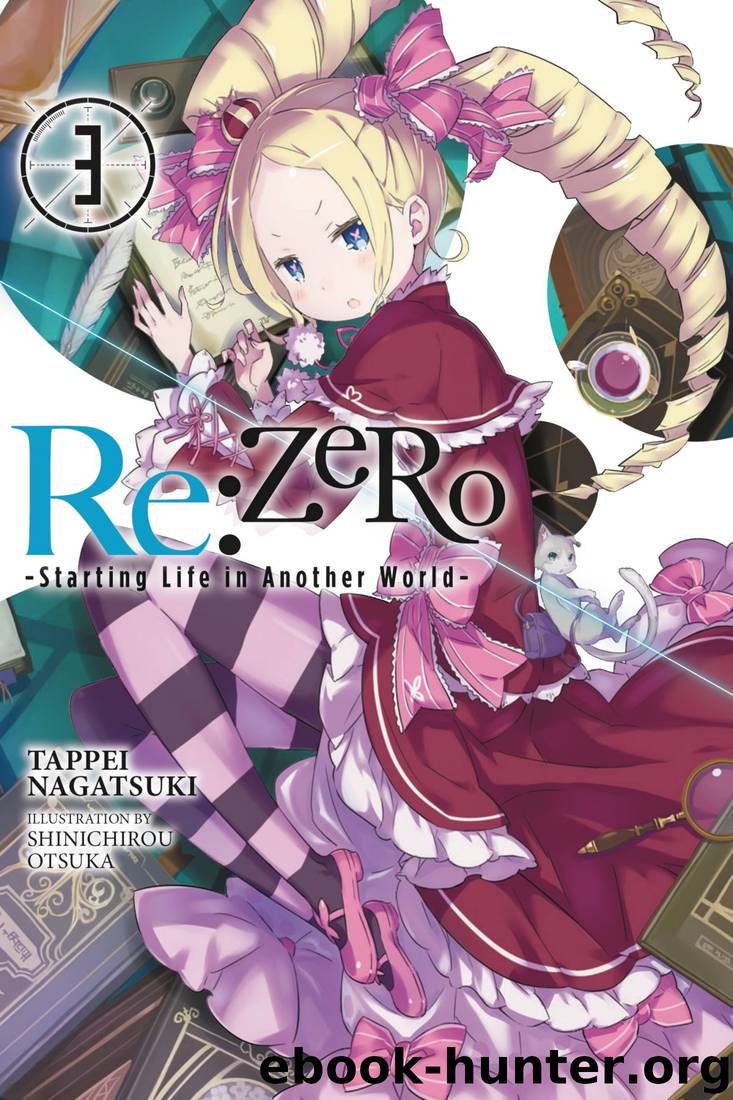 Re:ZERO -Starting Life in Another World- Vol. 3 (Light Novel) by Tappei Nagatsuki