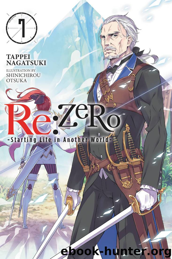 Re:ZERO -Starting Life in Another World- Vol. 7 (Light Novel) by Tappei Nagatsuki
