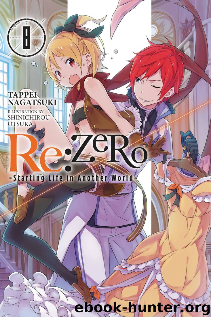 Re:ZERO -Starting Life in Another World- Vol. 8 (Light Novel) by Tappei Nagatsuki