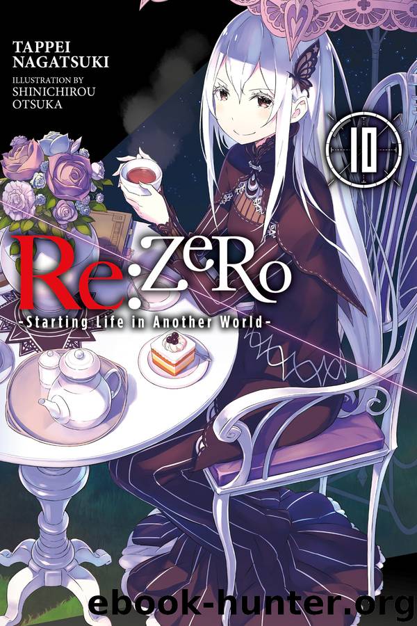 Re:ZERO -Starting Life in Another World-, Vol. 10 by Tappei Nagatsuki
