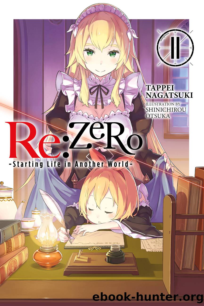 Re:ZERO -Starting Life in Another World-, Vol. 11 by Tappei Nagatsuki and Shinichirou Otsuka