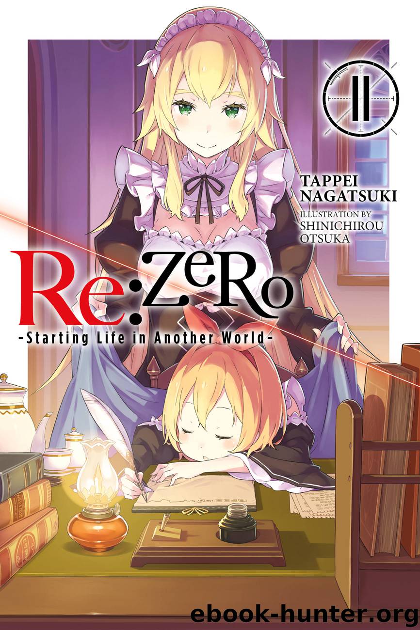 Re:ZERO -Starting Life in Another World-, Vol. 11 by Tappei Nagatsuki