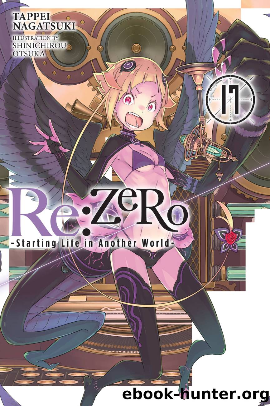 Re:ZERO -Starting Life in Another World-, Vol. 17 by Tappei Nagatsuki and Shinichirou Otsuka