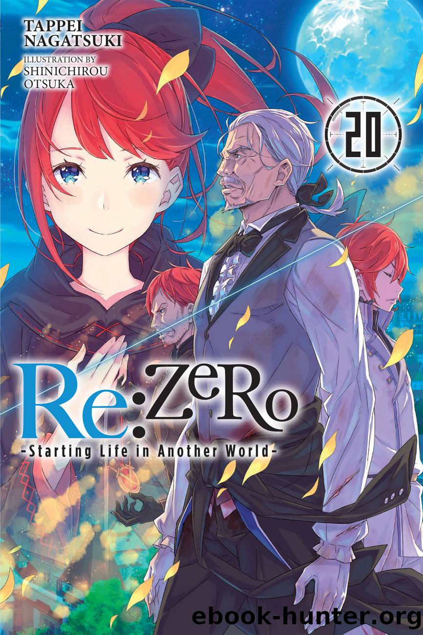 Re:ZERO -Starting Life in Another World-, Vol. 20 by Tappei Nagatsuki and Shinichirou Otsuka