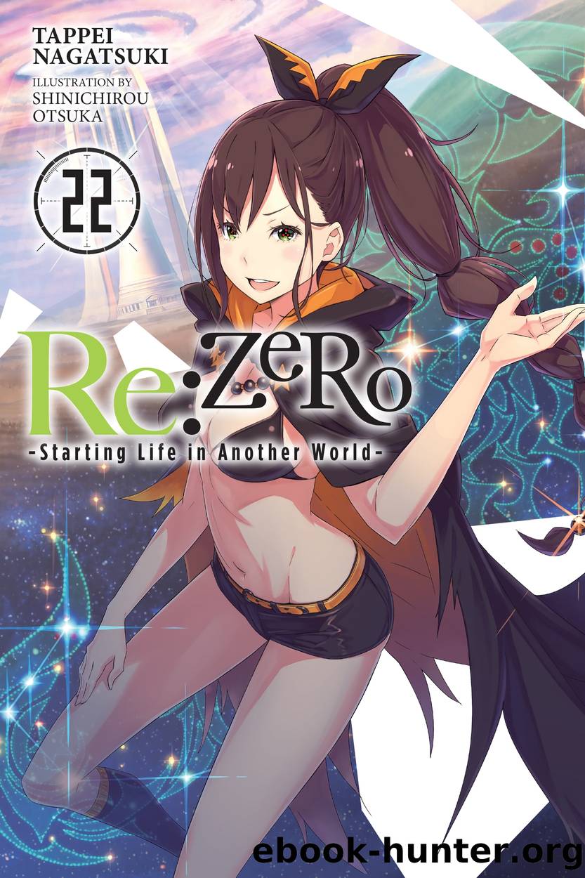 Re:ZERO -Starting Life in Another World-, Vol. 22 by Tappei Nagatsuki and Shinichirou Otsuka