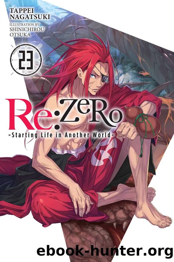 Re:ZERO -Starting Life in Another World-, Vol. 23 by Tappei Nagatsuki and Shinichirou Otsuka