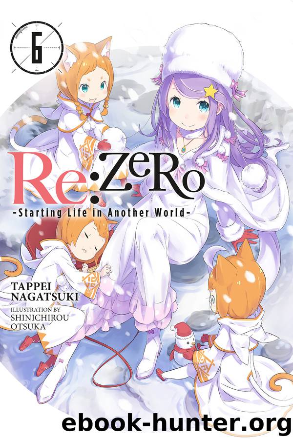 Re:ZERO -Starting Life in Another World-, Vol. 6 by Tappei Nagatsuki