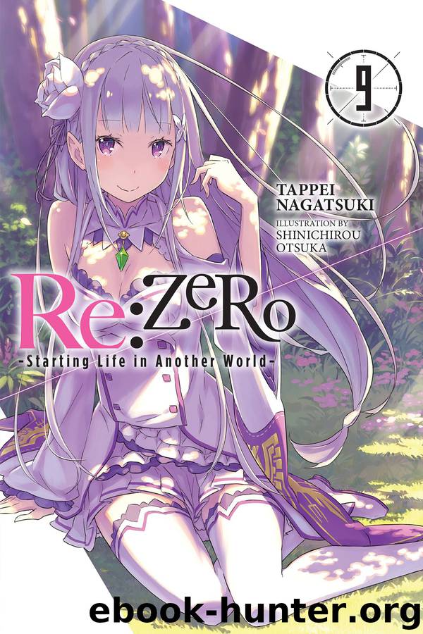 Re:ZERO -Starting Life in Another World-, Vol. 9 by Tappei Nagatsuki