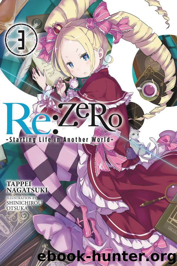 Re:Zero kara Hajimaru Isekai Seikatsu - Volume 03 by Nagatsuki Tappei