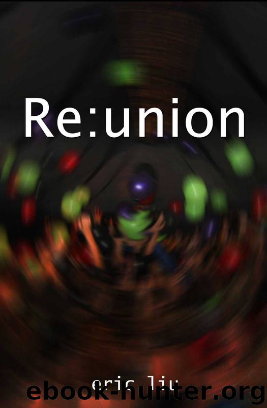 Re:union by Eric Liu