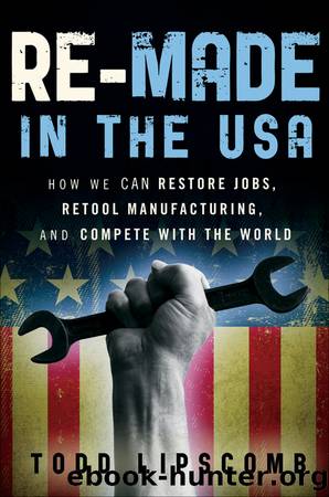 Re-Made in the USA by Todd Lipscomb