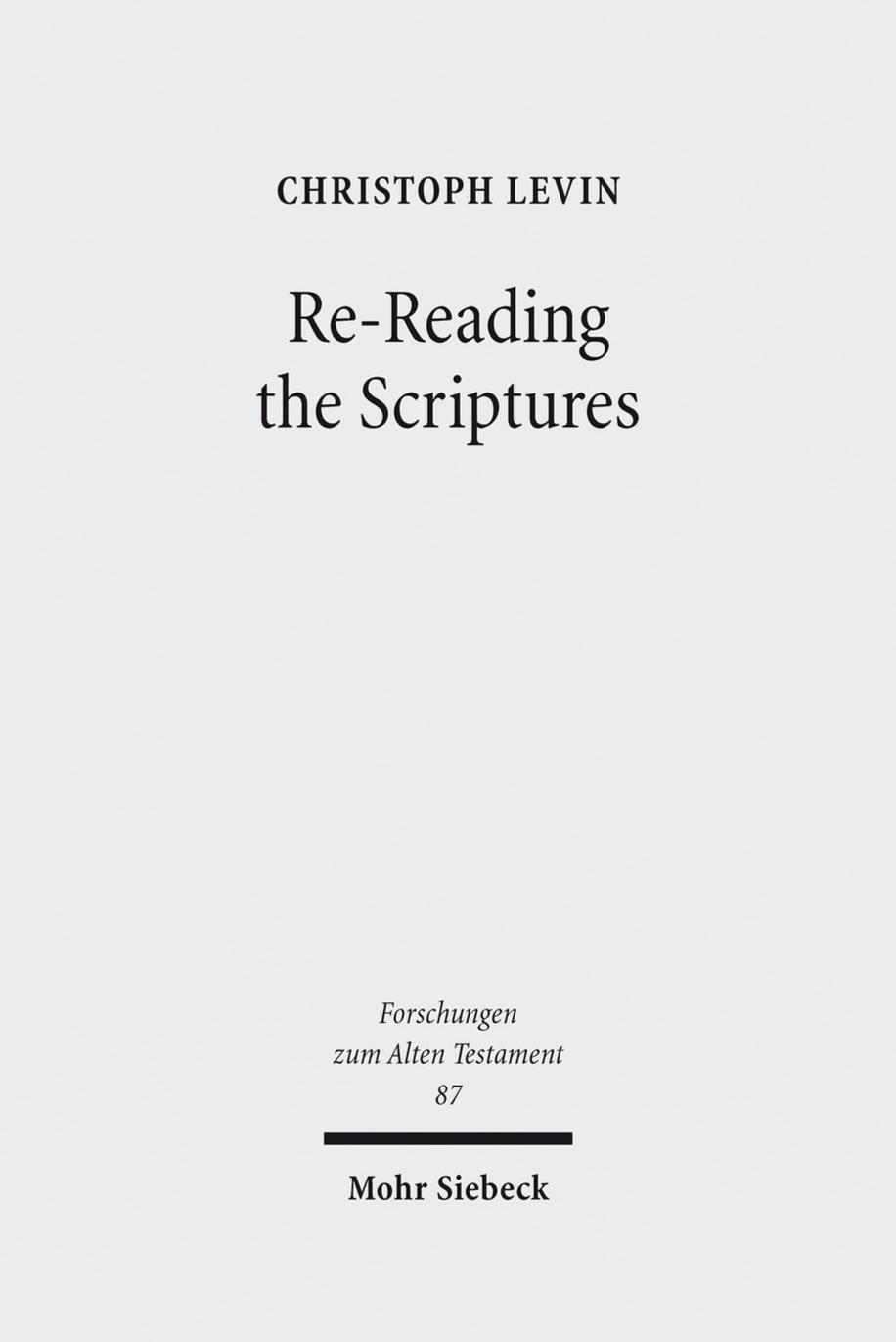 Re-Reading the Scriptures: Essays on the Literary History of the Old Testament by Unknow