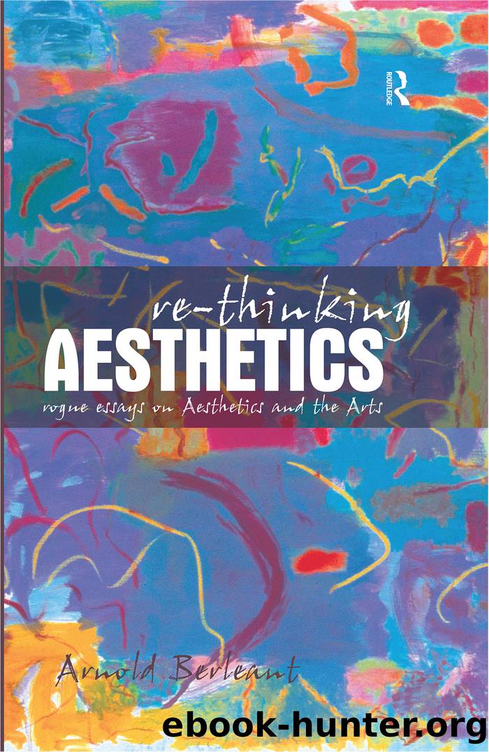 Re-Thinking Aesthetics by Berleant Arnold;