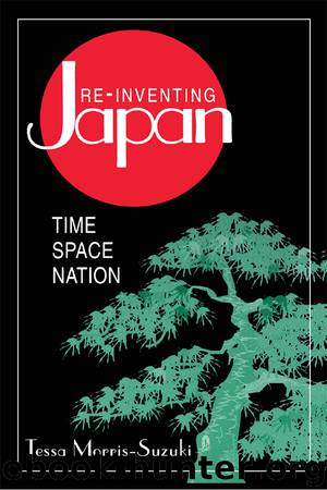 Re-inventing Japan by Morris-Suzuki Tessa