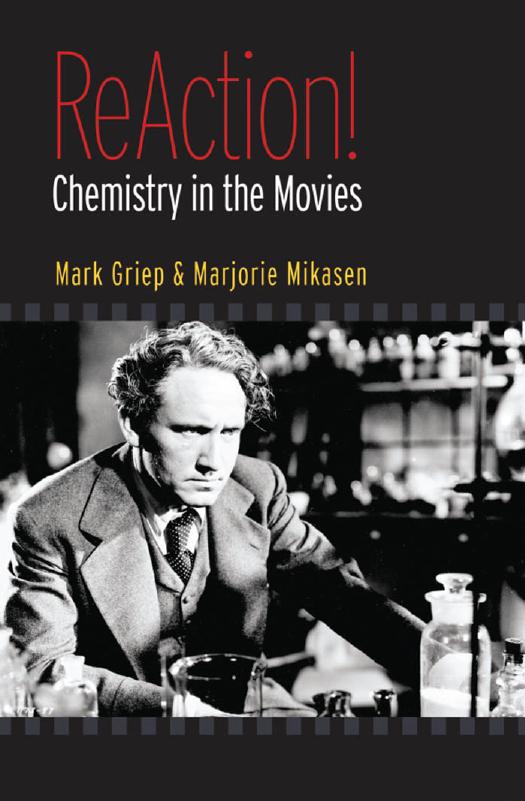 ReAction! : Chemistry in the Movies by Mark A. Griep; Marjorie L. Mikasen