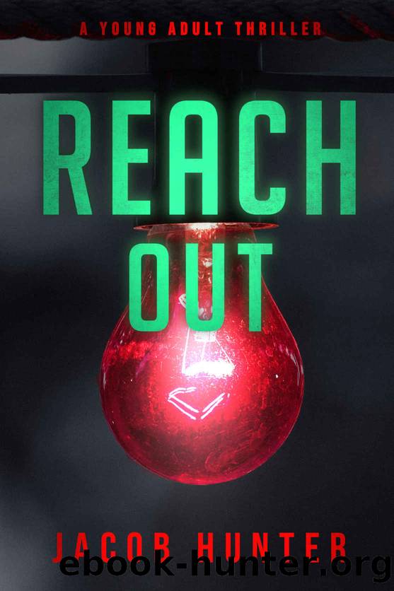 Reach Out: A Young Adult Thriller by Jacob Hunter